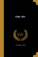 Cuba. 1911-