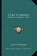 Cuba Literaria: Periodico Mensual (1862)