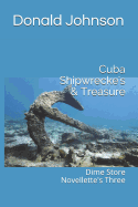 Cuba Shipwrecke's & Treasure: Dime Store Novellette's Three