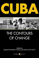 Cuba: The Contours of Change - Purcell, Susan Kaufman, and Rothkopf, David J