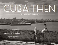 Cuba Then: Revised and Expanded