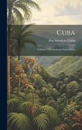 Cuba: Volume 7 of American Nation Series