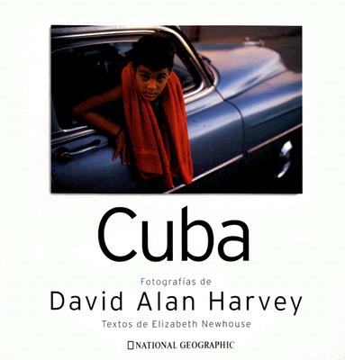 Cuba - Newhouse, Elizabeth, and Harvey, David Alan (Photographer)