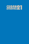 Cuban Studies 21