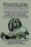 Cuchulain of Muirthemne: The Story of the Men of the Red Branch of Ulster