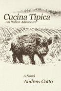 Cucina Tipica: An Italian Adventure