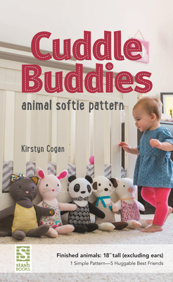 Cuddle Buddies Animal Softie Pattern - Cogan, Kirstyn