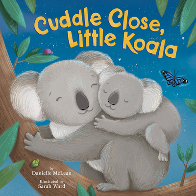 Cuddle Close, Little Koala - McLean, Danielle