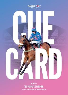 Cue Card: A tribute to a special horse - Mottershead, Lee (Editor)