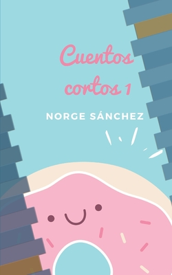 Cuentos cortos 1 - Sanchez, Norge