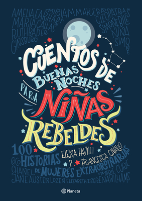 Cuentos de Buenas Noches Para Ninas Rebeldes - Favilli, Elena, and Cavallo