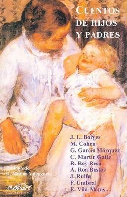 Cuentos de Hijos y Padres: Estampas de Familia - Borges, Jorge Luis, and Cohen, Marcelo