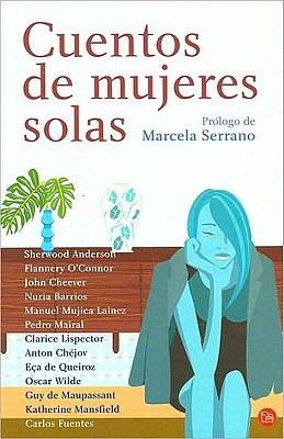Cuentos de Mujeres Solas (Stories about Lonely Women) - Serrano, Marcela