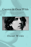 Cuentos de Oscar Wilde: - El millonario modelo Una nota de admiraci?n - La esfinge sin secretos Un aguafuerte - El nio estrella