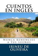 Cuentos en Ingls: Nunca renuncies a tus sueos