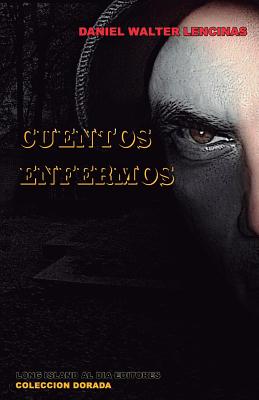 Cuentos Enfermos - Kozak, Jaime (Introduction by), and Russo, Sergio (Photographer), and Quinones Urquiza, Laura