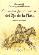 Cuentos Gauchescos del Rio de La Plata