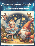 Cuentos para dormir 3: Aventuras Fantsticas