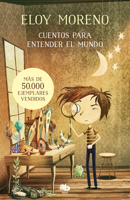 Cuentos Para Entender El Mundo (Libro 1) / Short Stories to Understand the World (Book 1) - Moreno, Eloy