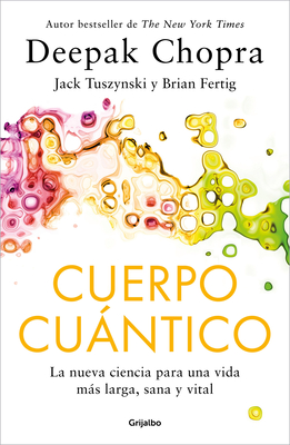 Cuerpo Cuntico / Quantum Body - Chopra, Deepak