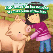 Cuidamos de Los Cerdos / We Take Care of the Pigs