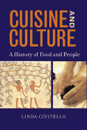Cuisine and Culture: A History of Food and People