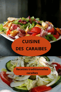 Cuisine Des Caraibes: Recettes cuisine carabe - Gastronomie caribenne - Recettes traditionnelles carabes