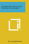 Culbertson System of Playing Gin Rummy - Culbertson, Ely