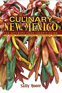 Culinary New Mexico: The Ultimate Food Lover's Guide