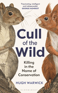 Cull of the Wild: Killing in the Name of Conservation
