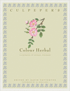 Culpeper's Colour Herbal - Culpeper, Nicholas, and Potterton, David (Editor), and Shellard, E.J. (Contributions by)
