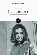 Cult Leaders: Charles Manson, Jim Jones and Others