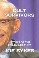 Cult Survivors: Victims of the Eckankar cult