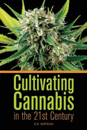 Cultivating Cannabis in the 21st Century