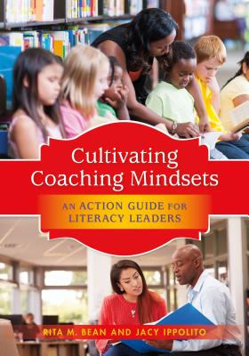 Cultivating Coaching Mindsets - Bean, Rita, and Ippolito, Jacy
