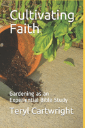 Cultivating Faith: Gardening as an Experiential Bible Study