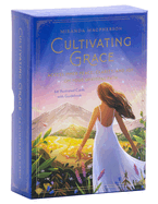Cultivating Grace: Access Inner Peace, Clarity, and Joy on Your Spiritual Path [Card Deck]