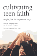 Cultivating Teen Faith: Insights from the Confirmation Project