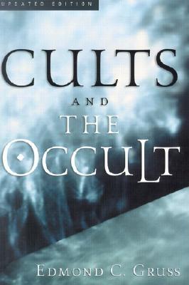 Cults and the Occult - Gruss, Edmond C