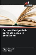 Cultura Design della barca da pesca in polietilene