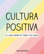 Cultura Positiva / Positive Culture