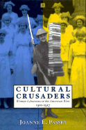 Cultural Crusaders: Women Librarians in the American West, 1900-1917 - Passet, Joanne E
