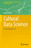 Cultural Data Science: An Introduction to R