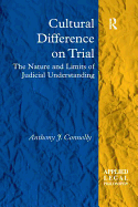 Cultural Difference on Trial: The Nature and Limits of Judicial Understanding