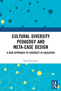 Cultural Diversity Pedagogy and Meta-Case Design: A New Approach to Diversity in Education