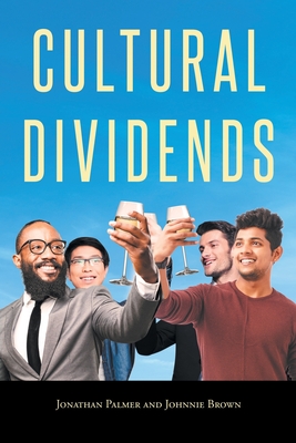 Cultural Dividends - Jonathan Palmer, and Johnnie