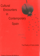 Cultural Encounters in Contemporary Spain: The Poetry of Clara Janes
