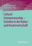 Cultural Entrepreneurship - Grunden in Der Kultur- Und Kreativwirtschaft