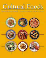 Cultural Foods: Traditions and Trends