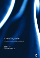 Cultural Hybridity: Contradictions and Dilemmas